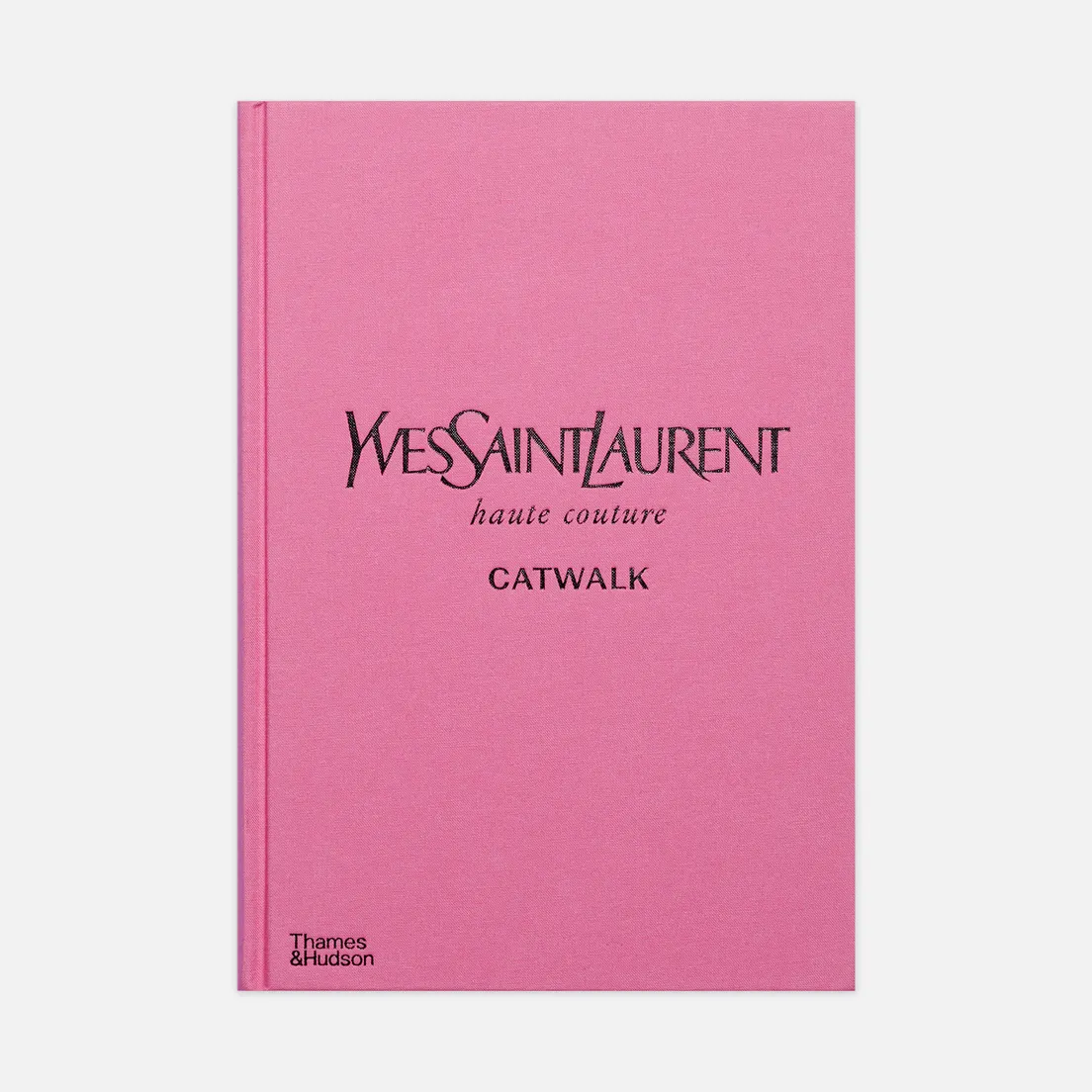 Thames & Hudson Книга Yves Saint Laurent Catwalk