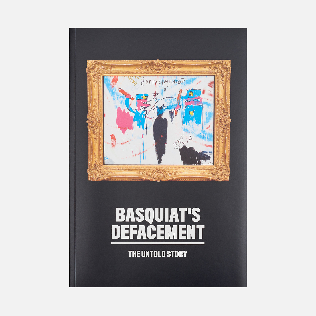 Guggenheim Museum Книга Basquiat's Defacement: The Untold Stoгy