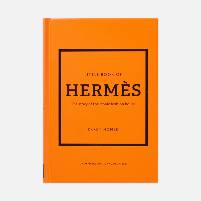 Книга Book Publishers Little Book Of Hermes: The Story Of The Iconic Fashion House