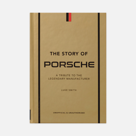 Книга Welbeck The Story Of Porsche: A Tribute To The Legendary Manufacturer, цвет бежевый Book Publishers