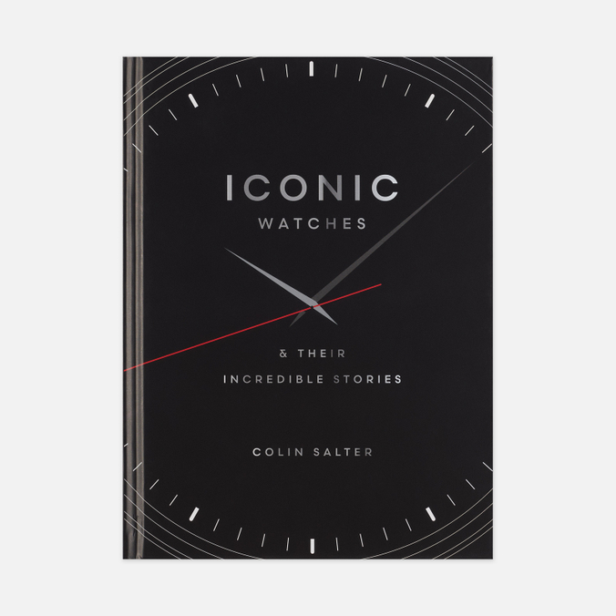 Книга Book Publishers Iconic Watches: & Their Incredible Stories