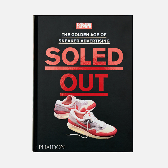Книга Book Publishers Soled Out: The Golden Age Of Sneaker Advertising