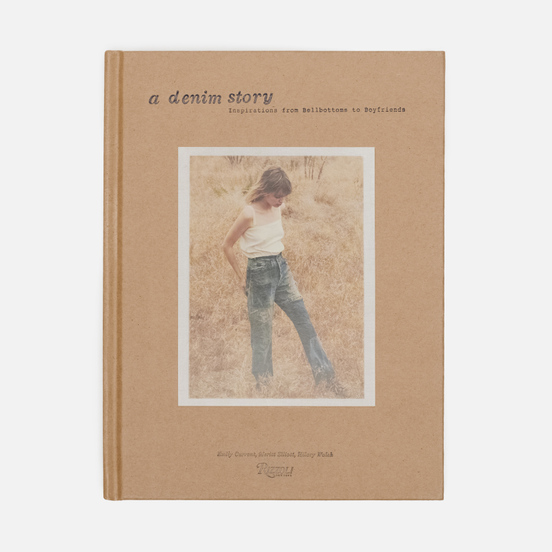 Книга Rizzoli A Denim Story: Inspirations From Bellbottoms To Boyfriends