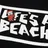 Life's a Beach