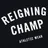 Reigning Champ